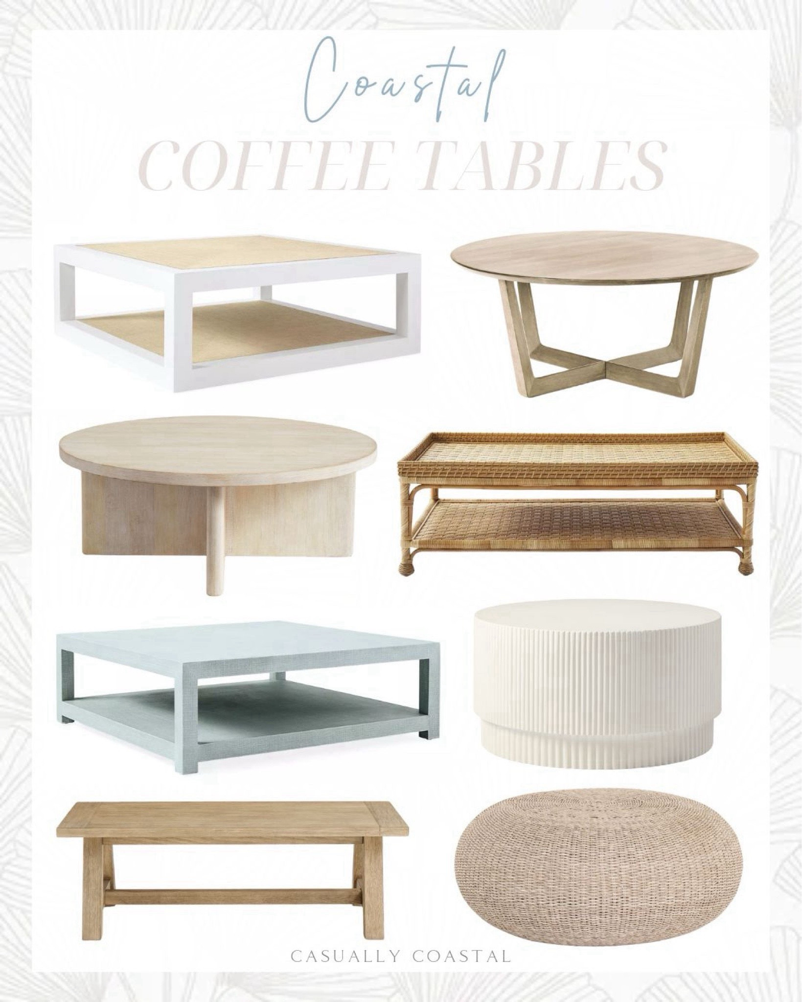 From round and woven to square and blue, today I'm sharing some of my favorite coastal coffee tables!
-
coastal home decor, coastal style home, beach house decor, beach house furniture, living room furniture, coffee table, sunroom furniture, sitting room furniture, round coffee tables, white coffee tables, round white coffee tables, drum coffee tables, rectangular coffee tables, square coffee tables, natural wood coffee tables, pottery ban coffee tables, serena & lily coffee tables, woven coffee tables, rattan coffee tables, raffia coffee tables, coastal farmhouse coffee tables, coastal style furniture, blue coffee tables, pottery barn coffee tables, Serena & Lily coffee tables 

#LTKHome #LTKStyleTip