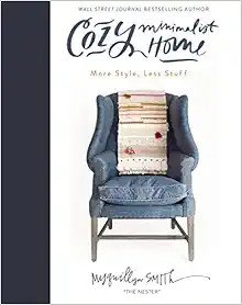 Cozy Minimalist Home: More Style, Less Stuff     Hardcover – Illustrated, October 23, 2018 | Amazon (US)