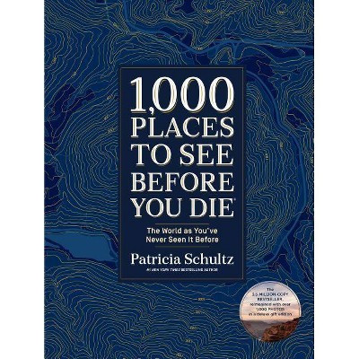 1,000 Places to See Before You Die (Deluxe Edition) - by  Patricia Schultz (Hardcover) | Target