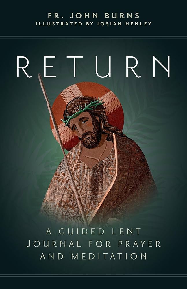 Return: A Guided Lent Journal for Prayer and Meditation | Amazon (US)