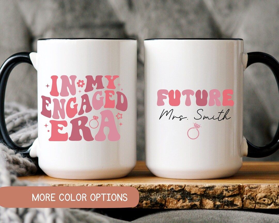 In My Engaged Era Mug, Custom Bride Cup, Future Mrs Mug, Bridal Shower Gift, Engagement Cup Futur... | Etsy (US)