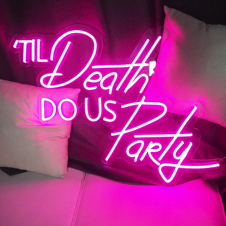 Til Death do us Party Neon Signs Custom Neon sign with printed graphic | Etsy (US)