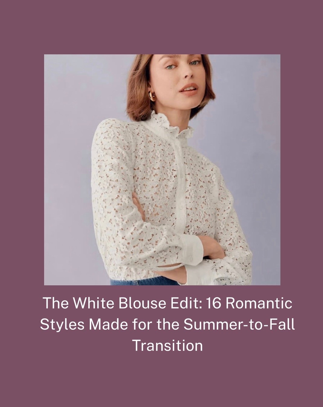 The White Blouse Edit: 16 Romantic Styles Made for the Summer-to-Fall Transition

#LTKdayinmylife #LTKgrwm #LTKootd