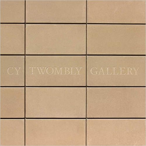 The Cy Twombly Gallery: The Menil Collection, Houston | Amazon (US)