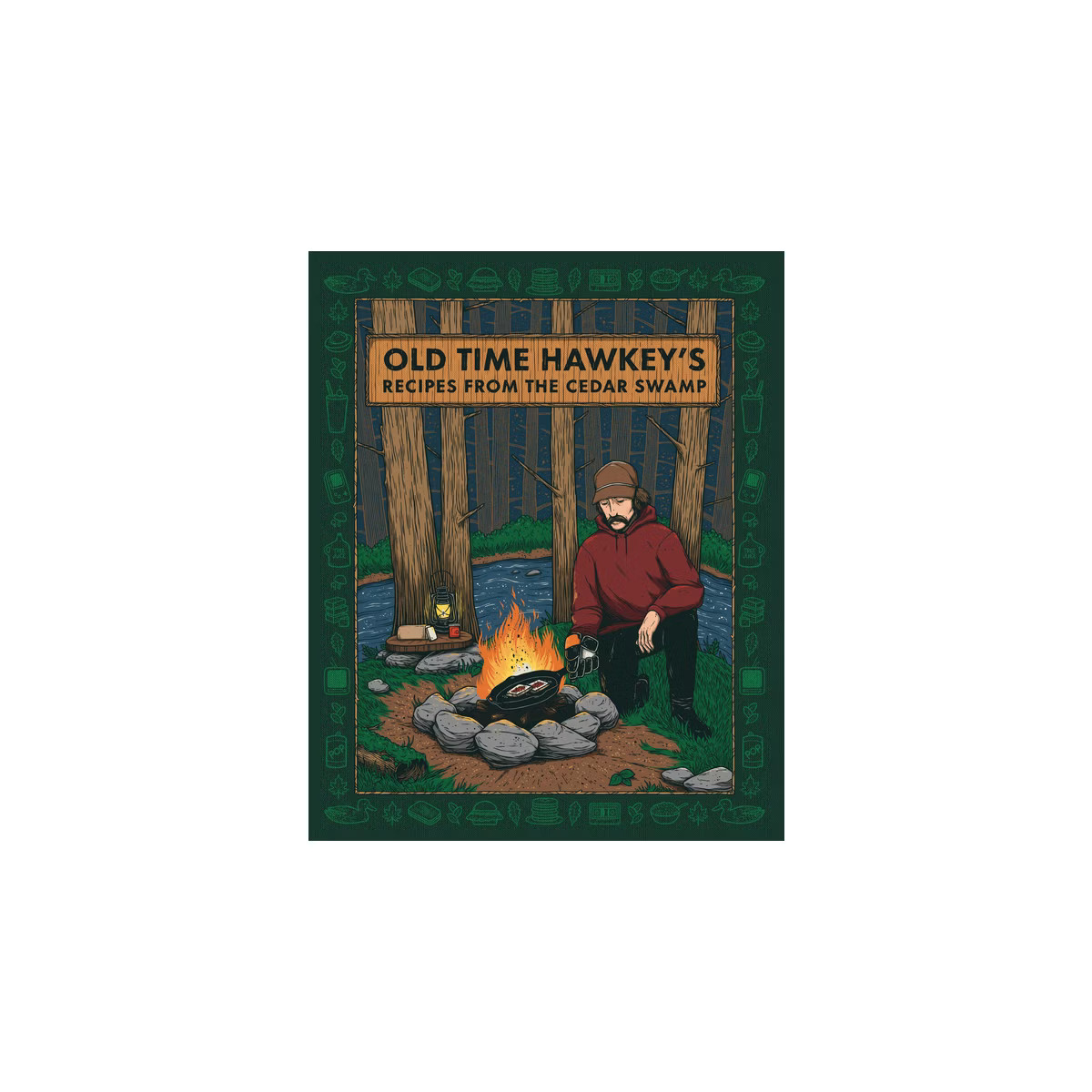 Old Time Hawkey's Recipes from the Cedar Swamp - (Hardcover) | Target