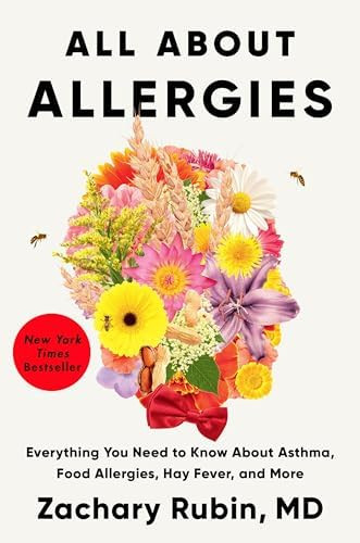 All About Allergies: Everything You Need to Know About Asthma, Food Allergies, Hay Fever, and Mor... | Amazon (US)