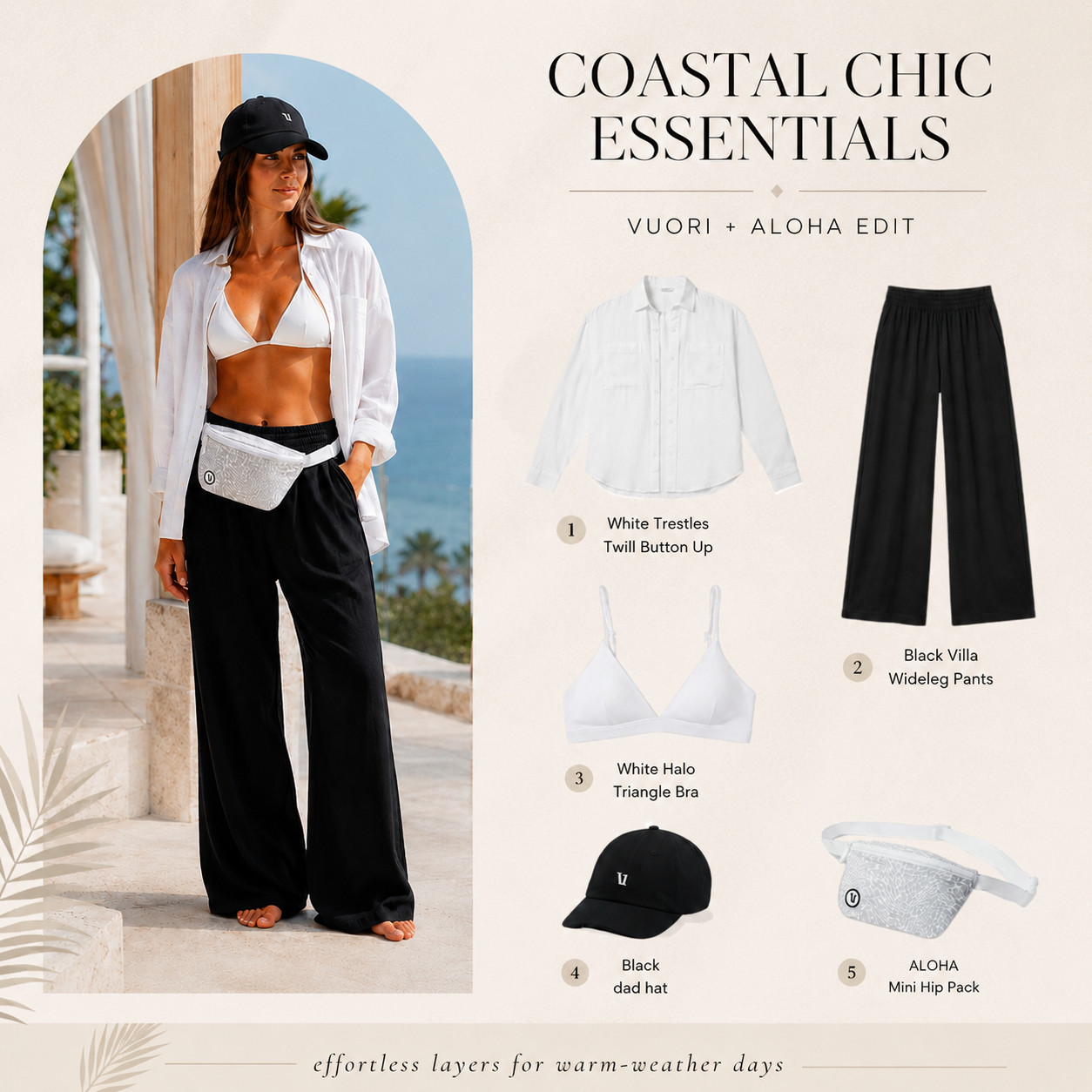 @Vuori US Summer Chic | Coastal Essentials 

This is the Vuori + ALOHA outfit that makes a simple beach look feel instantly elevated!! ☀️ 

The White Trestles Twill Button Up, White Halo Triangle Bra, Black Villa Wideleg Pants, Black Dad Hat, and ALOHA Mini Hip Pack come together for the easiest coastal chic outfit that feels sporty, polished, lightweight, and so vacation-ready.

This is exactly the kind of look that works for resort mornings, poolside lounging, beach walks, coffee runs, boat days, travel days, vacation errands, and warm-weather weekends when you want to look put together without trying too hard. 

The black Villa Wideleg Pants give that breezy, relaxed resort feel, the white button up adds effortless layering, the black dad hat keeps it sporty, and the ALOHA hip pack makes it practical while still looking styled.

This edit is such a good summer capsule moment because every piece is easy to mix, match, pack, and rewear!! 

It solves the “I want to be comfortable but still look chic” problem with clean neutrals, soft layers, hands-free accessories, and that quiet luxury poolside vibe. 

Minimal, polished, sporty, and made for warm-weather days — this is the outfit formula worth saving now.

📌 SAVE this for the Vuori + ALOHA coastal essentials that make beach days and vacation outfits look effortlessly luxe.

↓ Everything is linked!

#LTKActive #LTKSaleAlert #LTKTravel