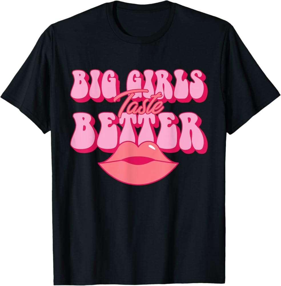 Big Girls Taste Better Chubby Thick Girls Curvy Woman T-Shirt | Amazon (US)