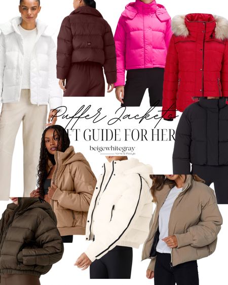Gift guide for her! Puffer jackets from high to low. 

#LTKGiftGuide #LTKstyletip