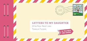 Letters to My Daughter: Write Now. Read Later. Treasure Forever.     Hardcover – July 25, 2017 | Amazon (US)