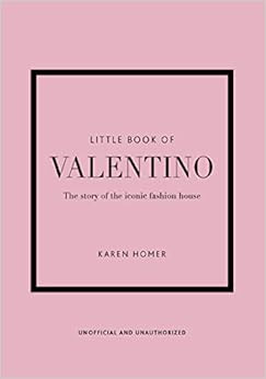 The Little Book of Valentino: The Story of the Iconic Fashion House (Little Books of Fashion, 13)... | Amazon (US)