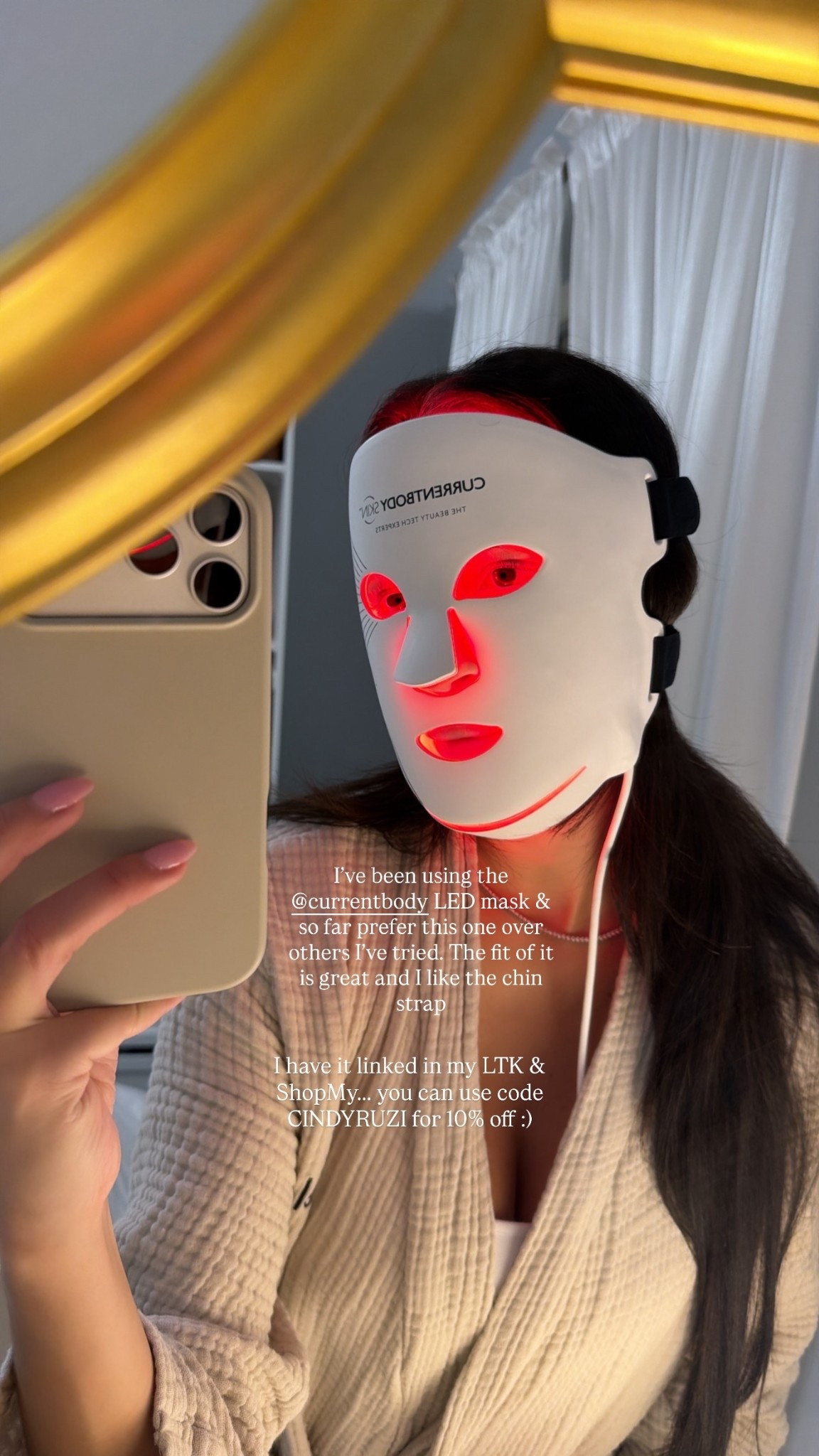 I’ve been using the @currentbody LED mask & so far prefer this one over others I’ve tried. The fit of it is great and I like the chin strap I have it linked in my LTK & ShopMy….. you can use code CINDYRUZI for 10% off :)