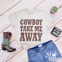 Cowboy Take Me Away Shirt, Shirt Women, Vintage Cowboy Shirt, Cowgirl Texas Western Country Music | Etsy (US)