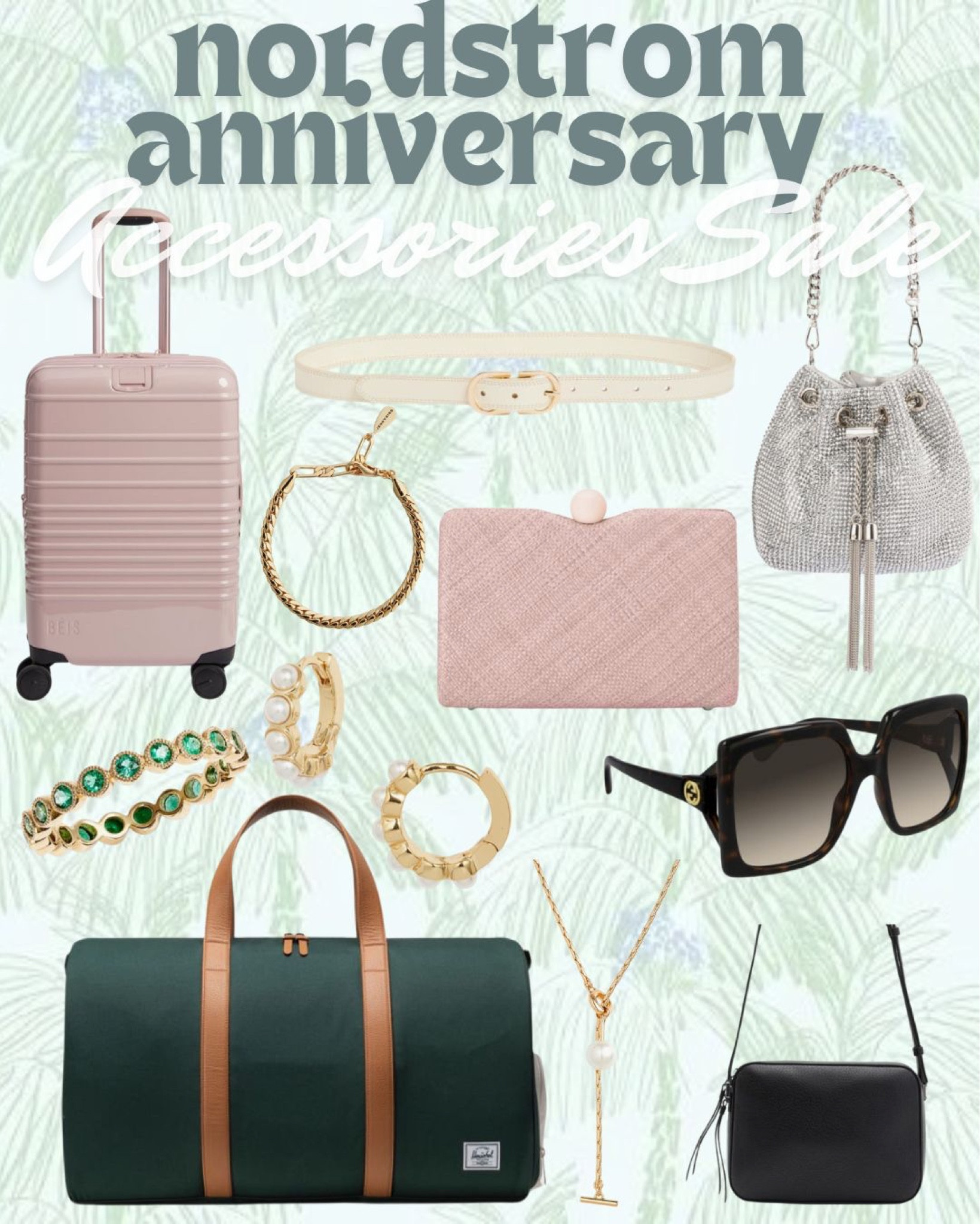 Nordstrom Anniversary Sale- Accessories!