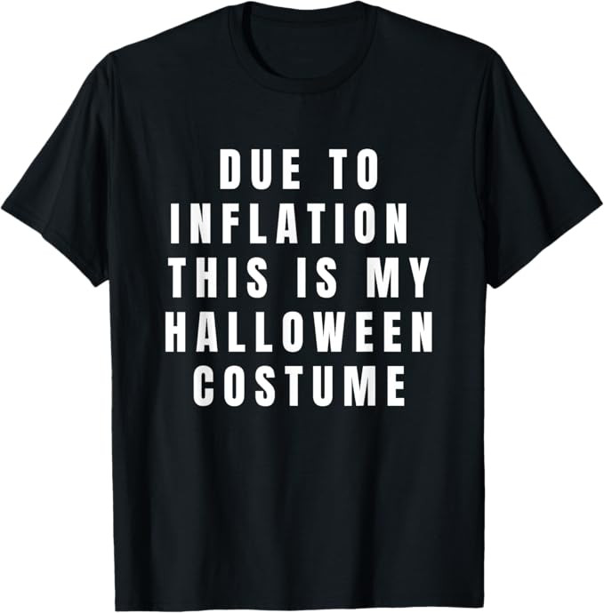 Due to Inflation this is my Halloween Costume T-Shirt | Amazon (US)