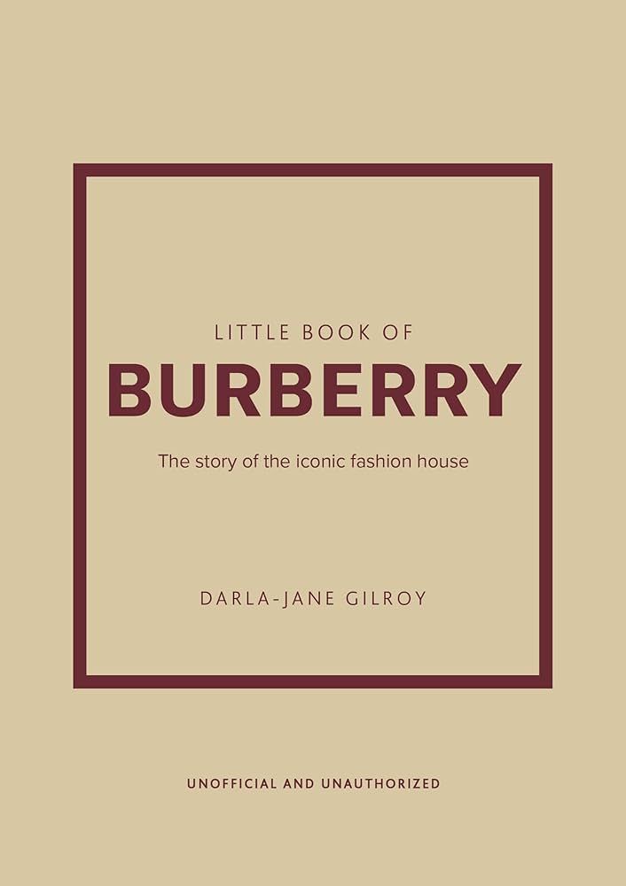 Little Book of Burberry: The Story of the Iconic Fashion House (Little Books of Fashion, 16) | Amazon (US)