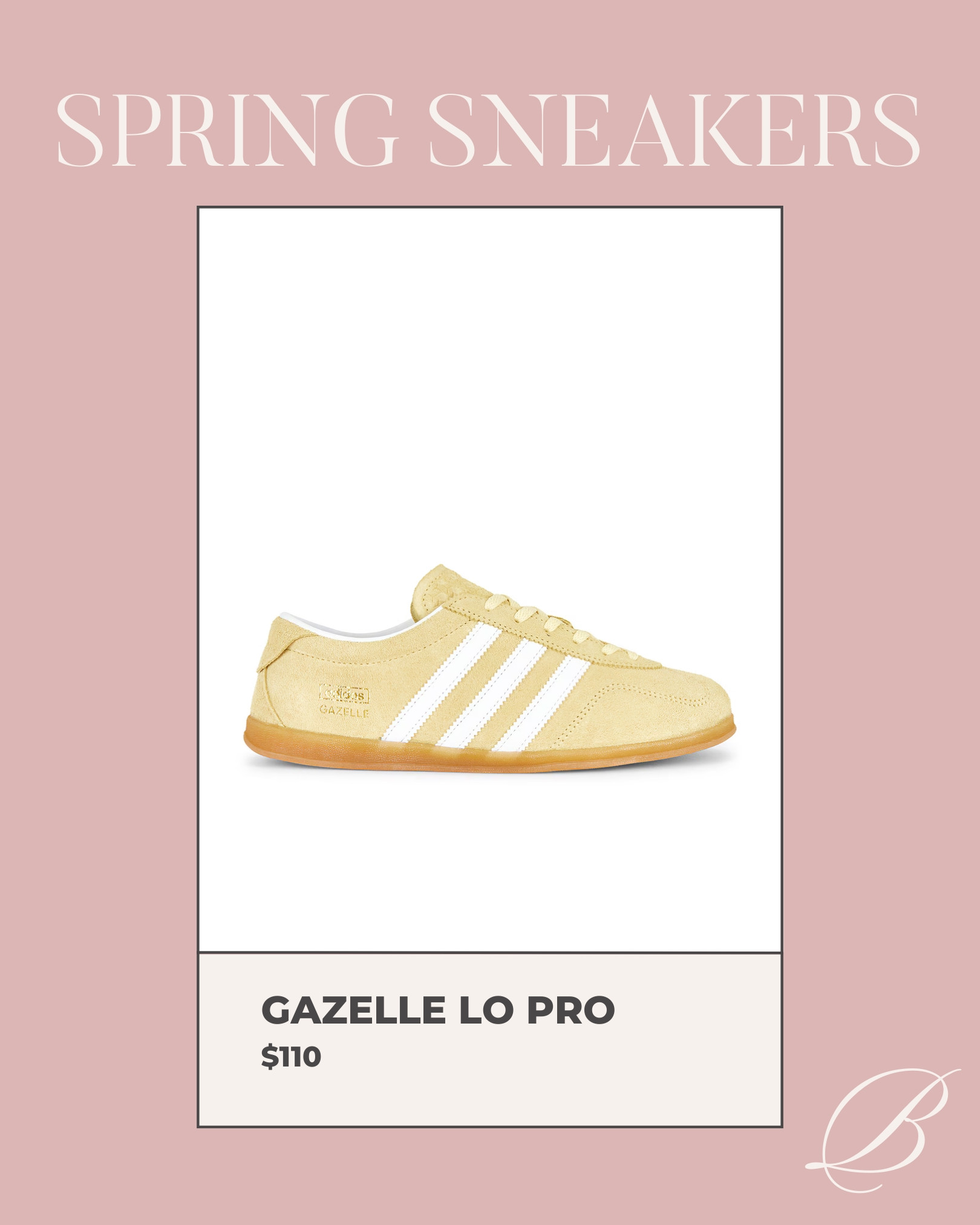 Spring Sneakers from Revolve $110

adidas gazelle lo pro

adidas originals gazelle sneakers

gazelle lo pro almost yellow

yellow adidas gazelle

adidas lifestyle sneakers women

adidas retro sneakers

low profile sneakers women

adidas suede sneakers

lace up casual sneakers
pastel yellow sneakers

yellow white gum sneakers

spring sneakers women

neutral casual sneakers

vintage inspired sneakers

retro court sneakers 

 #LTKSeasonal #LTKActive