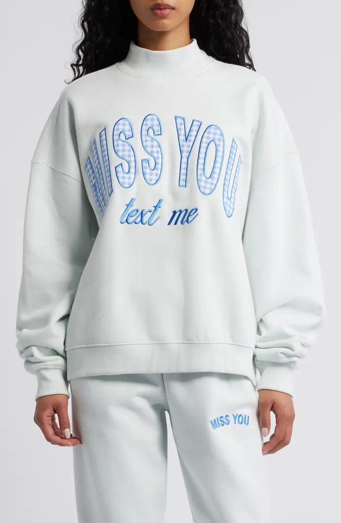 Miss You Appliqué Mock Neck Graphic Sweatshirt | Nordstrom