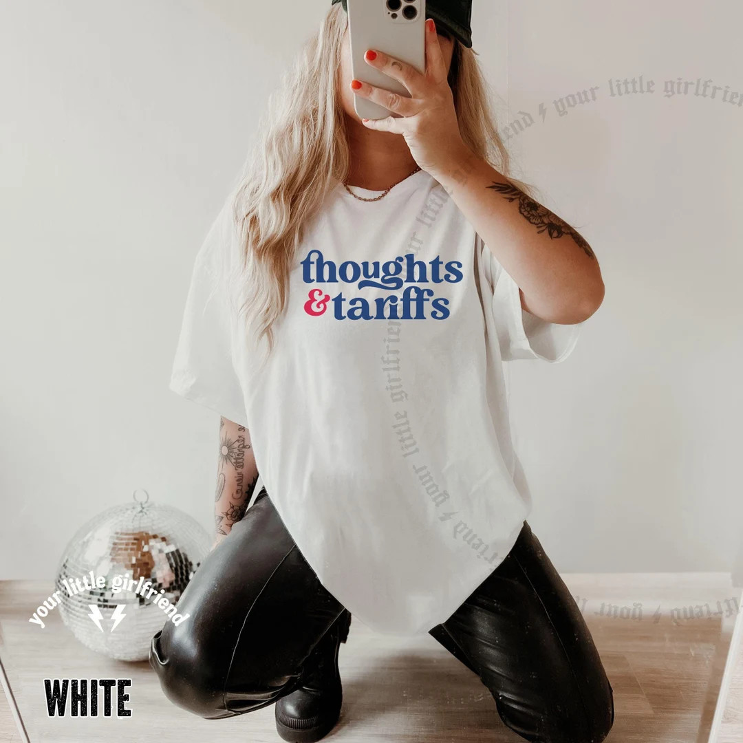 Thoughts and Tariffs Shirt, Abort the Patriarchy Shirt, Burn the Patriarchy, Fuck the Patriarchy,... | Etsy (US)