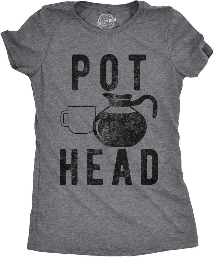 Womens Pot Head T Shirt Funny Coffee Sarcastic Cool Tee Caffeine Tee | Amazon (US)