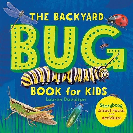 The Backyard Bug Book for Kids: Storybook, Insect Facts, and Activities (Let's Learn About Bugs a... | Amazon (US)