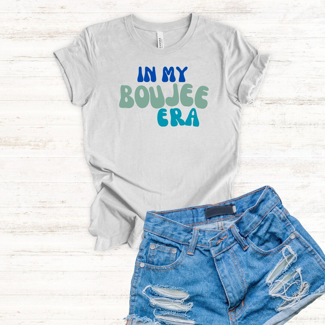 In My Boujee Era Tee Swiftie Boujee Girl Luxury Lover - Etsy | Etsy (US)