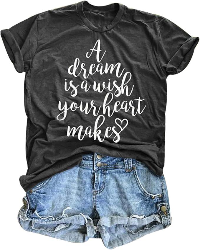 A Dream is A Wish Your Heart Makes T Shirt Womens Funny Letter Printed Short Sleeve Happy Shirt T... | Amazon (US)