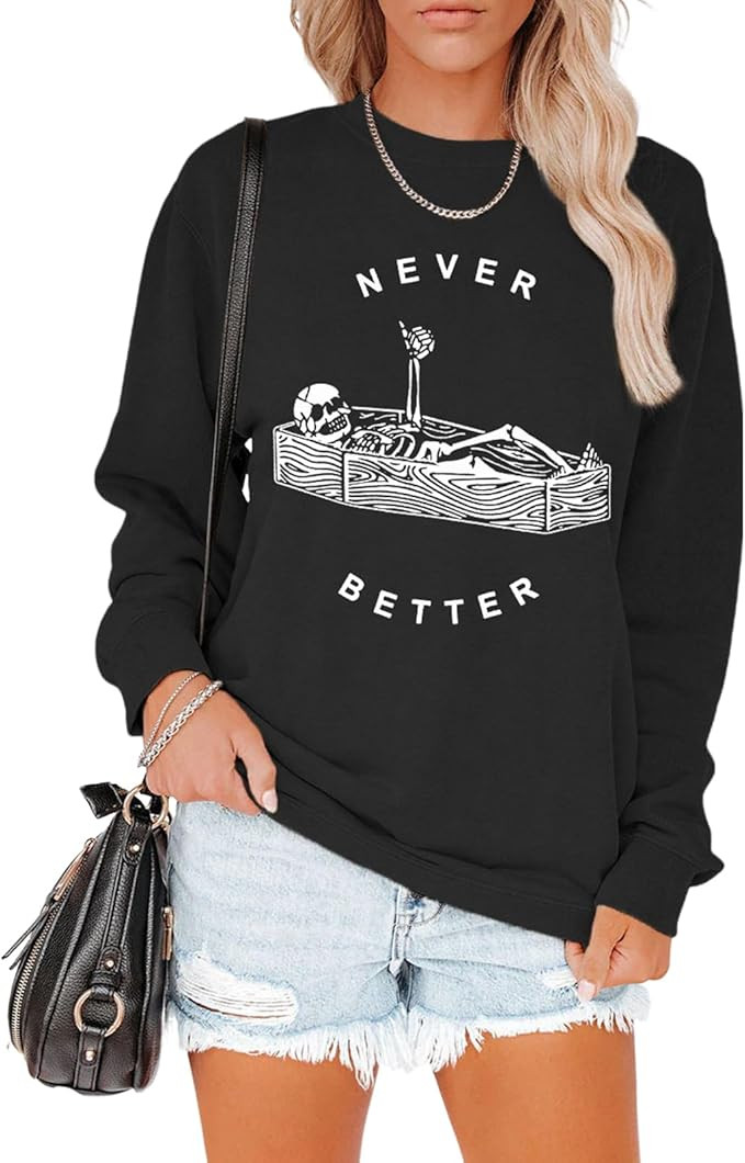 BOUTIKOME Never Better Skeleton Sweatshirt Women's Halloween Shirt Horror Skull Fall Long Sleeve ... | Amazon (US)