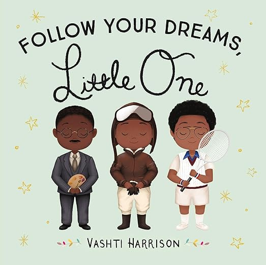 Follow Your Dreams, Little One (Vashti Harrison’s Little Ones, 3)      Board book – September... | Amazon (US)