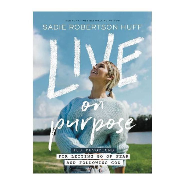 Live on Purpose - by  Sadie Robertson Huff (Hardcover) | Target