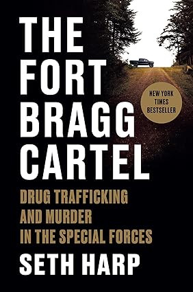 The Fort Bragg Cartel: Drug Trafficking and Murder in the Special Forces      Kindle Edition | Amazon (US)