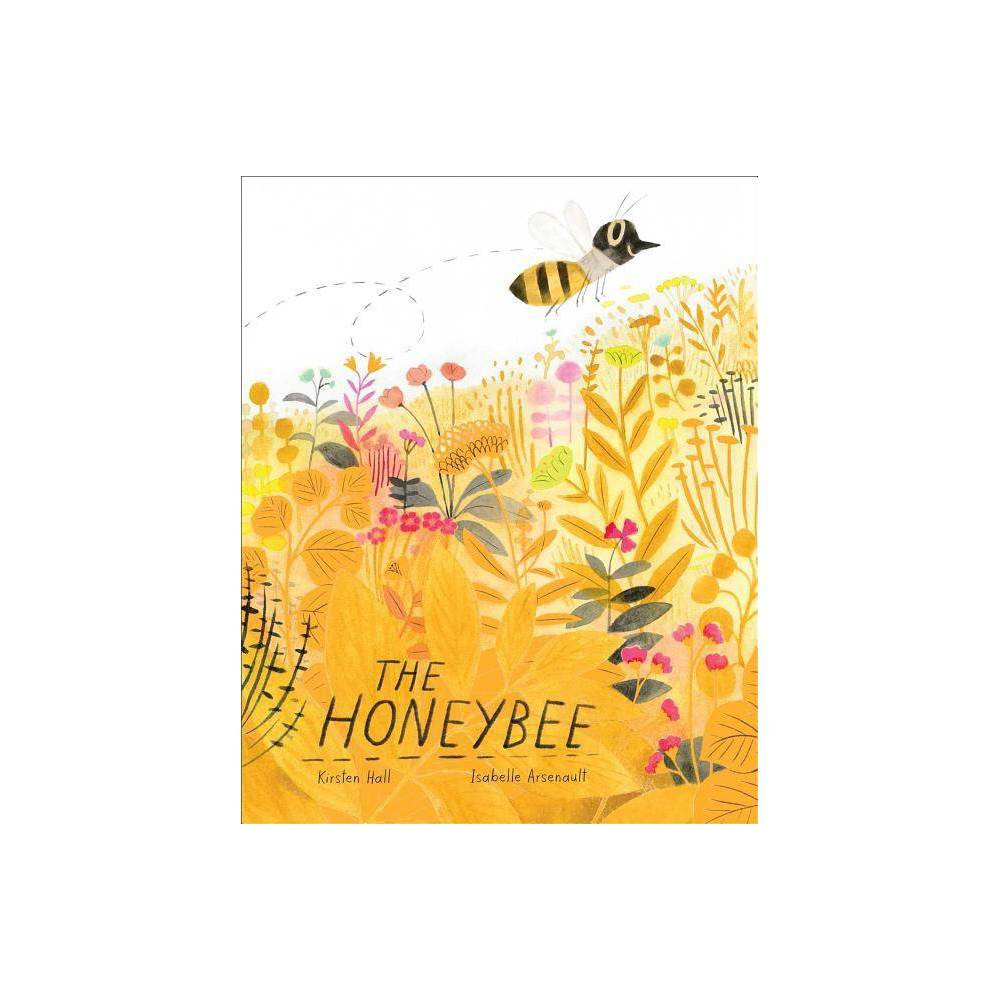 The Honeybee - by Kirsten Hall (Hardcover) | Target