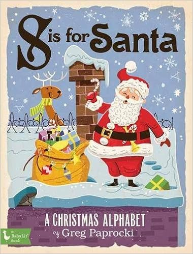 S Is for Santa: A Christmas Alphabet



Board book – September 12, 2017 | Amazon (US)