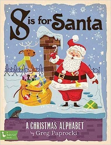 S Is for Santa: A Christmas Alphabet



Board book – September 12, 2017 | Amazon (US)