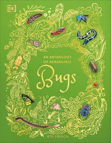 An Anthology of Remarkable Bugs (DK Children's Anthologies) | Amazon (US)