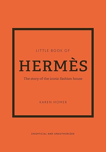 The Little Book of Hermès: The Story of the Iconic Fashion House (Little Books of Fashion, 14)  ... | Amazon (US)