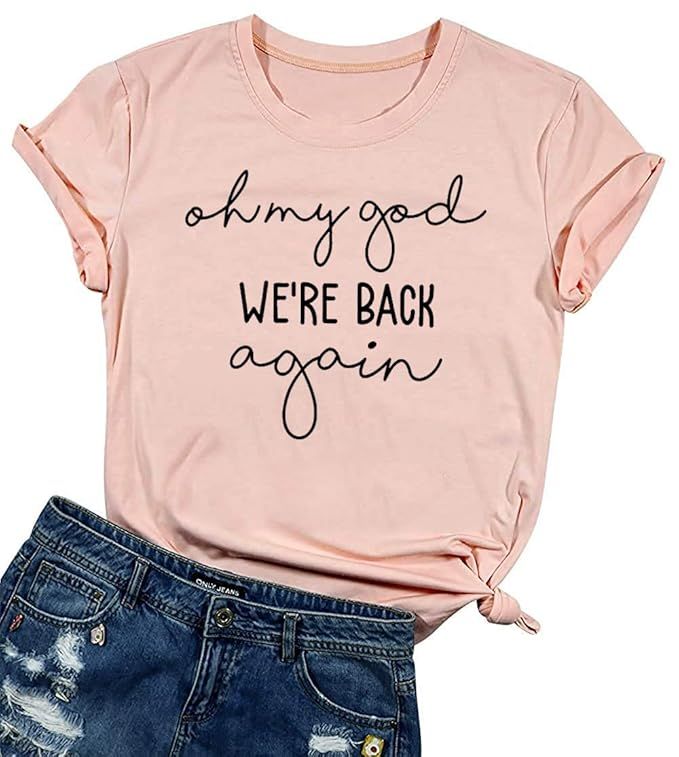 Oh My God We're Back Again T Shirt for Women Teen Girls Funny Saying Letter Print Short Sleeve Lo... | Amazon (US)