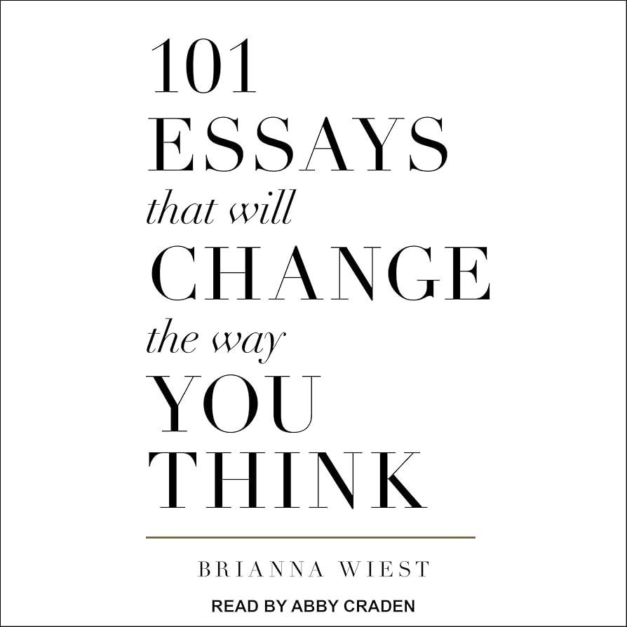 101 Essays That Will Change the Way You Think | Amazon (US)