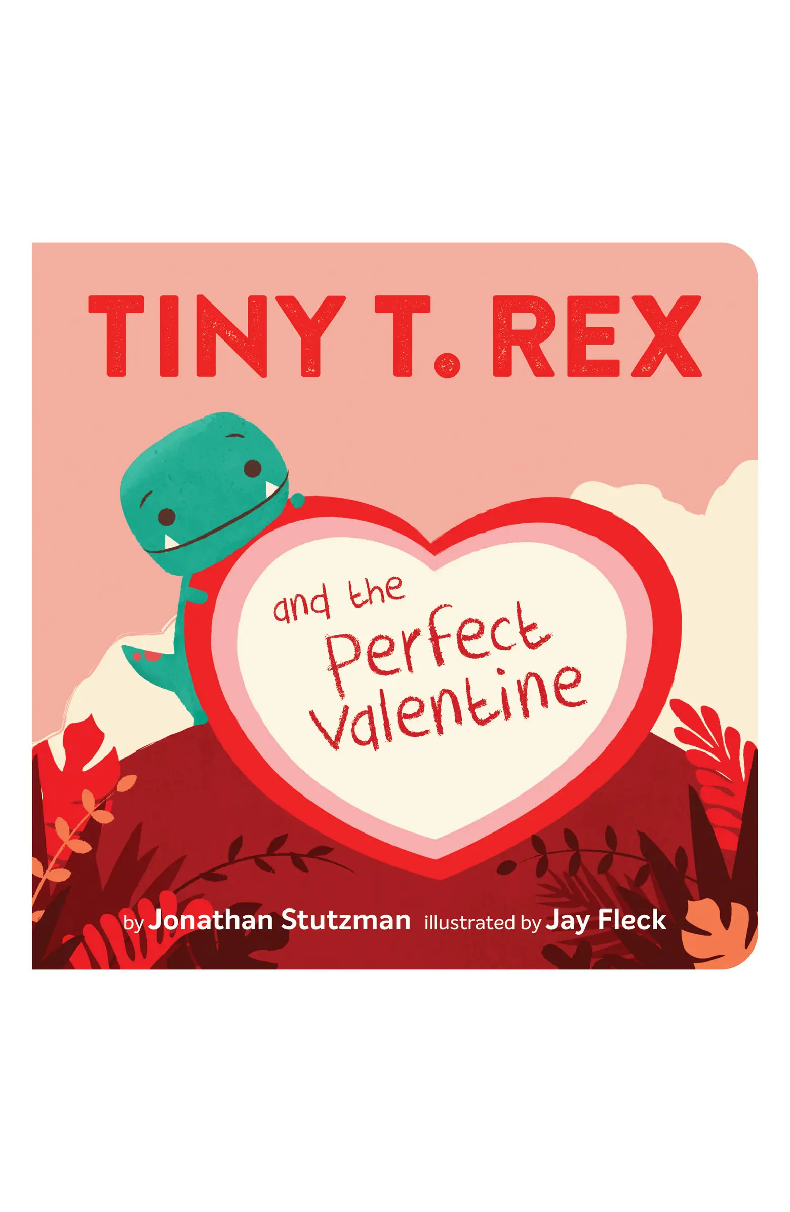 'Tiny T. Rex and the Perfect Valentine' Board Book | Nordstrom