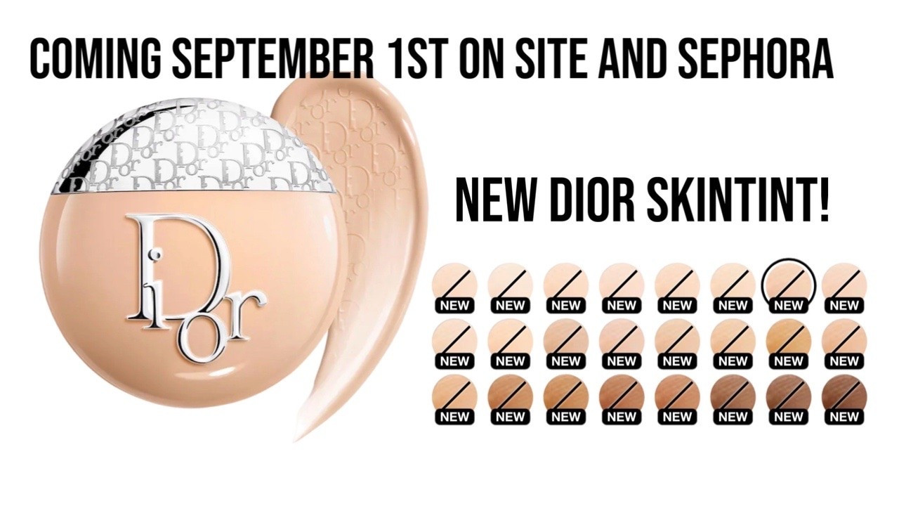New Dior Skin Tint! Coming September 1st on the site and Sephora.  24 shades. $55