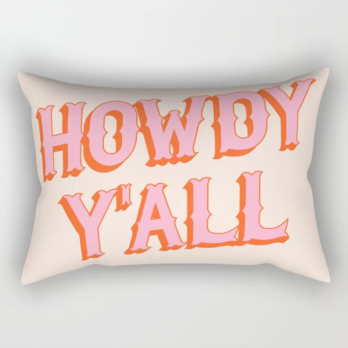 Southern Welcome: Howdy Y'all (bright pink and orange old west letters) Rectangular Pillow | Society6