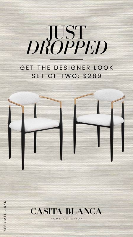 Just dropped! Get the designer look with this set of dining chairs for only $289! 

Amazon, Rug, Home, Console, Amazon Home, Amazon Find, Look for Less, Living Room, Bedroom, Dining, Kitchen, Modern, Restoration Hardware, Arhaus, Pottery Barn, Target, Style, Home Decor, Summer, Fall, New Arrivals, CB2, Anthropologie, Urban Outfitters, Inspo, Inspired, West Elm, Console, Coffee Table, Chair, Pendant, Light, Light fixture, Chandelier, Outdoor, Patio, Porch, Designer, Lookalike, Art, Rattan, Cane, Woven, Mirror, Luxury, Faux Plant, Tree, Frame, Nightstand, Throw, Shelving, Cabinet, End, Ottoman, Table, Moss, Bowl, Candle, Curtains, Drapes, Window, King, Queen, Dining Table, Barstools, Counter Stools, Charcuterie Board, Serving, Rustic, Bedding, Hosting, Vanity, Powder Bath, Lamp, Set, Bench, Ottoman, Faucet, Sofa, Sectional, Crate and Barrel, Neutral, Monochrome, Abstract, Print, Marble, Burl, Oak, Brass, Linen, Upholstered, Slipcover, Olive, Sale, Fluted, Velvet, Credenza, Sideboard, Buffet, Budget Friendly, Affordable, Texture, Vase, Boucle, Stool, Office, Canopy, Frame, Minimalist, MCM, Bedding, Duvet, Looks for Less

#LTKhome #LTKSeasonal #LTKstyletip