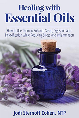 Healing with Essential Oils: How to Use Them to Enhance Sleep, Digestion and Detoxification while... | Amazon (US)