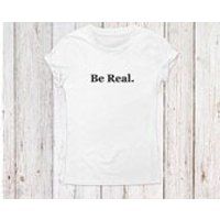 Tshirts for Women.Tshirts with sayings.Be real. Tshirts custom.Funny saying printed quote tShirtFun gift | Etsy (US)