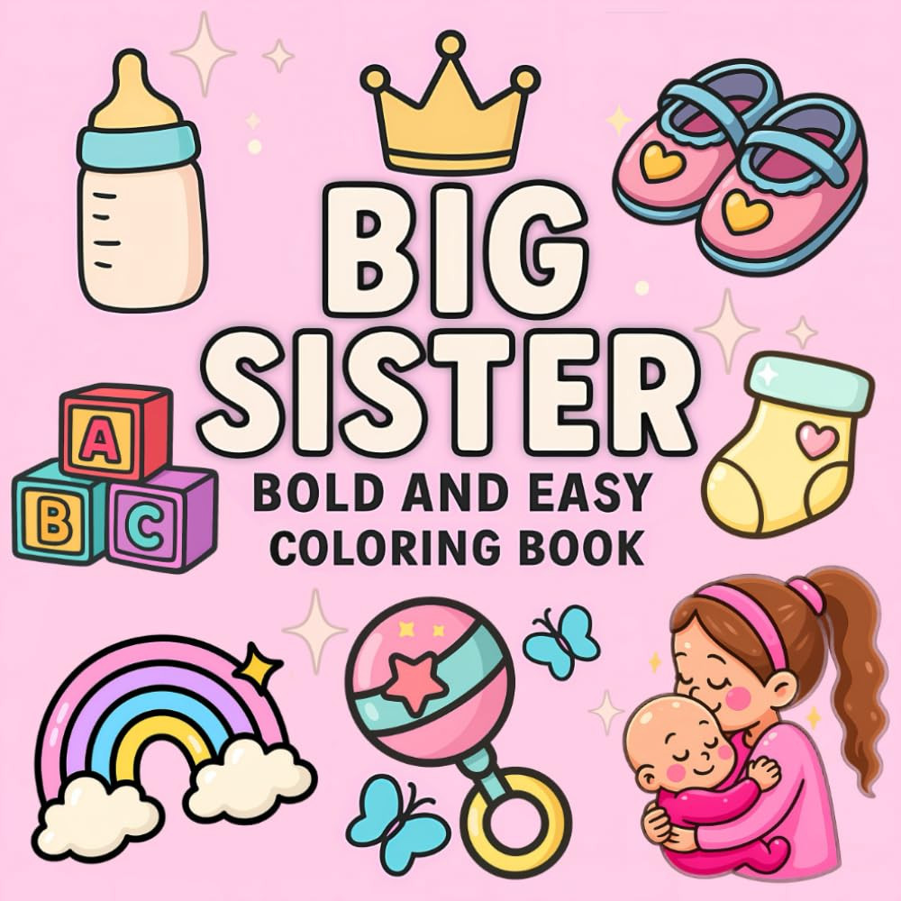 Big Sister Bold and Easy Coloring Book: Simple and Fun Coloring Pages for New Siblings and Toddlers | Amazon (US)