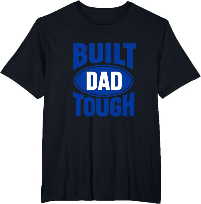 Built Dad Tough Father's Day T-Shirt | Amazon (US)