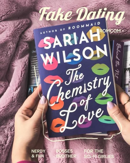 the chemistry of love, sci-fi lovers, STEM romance, sariah wilson, rom com recommendations, romances to read for valentines, fake dating romance books 