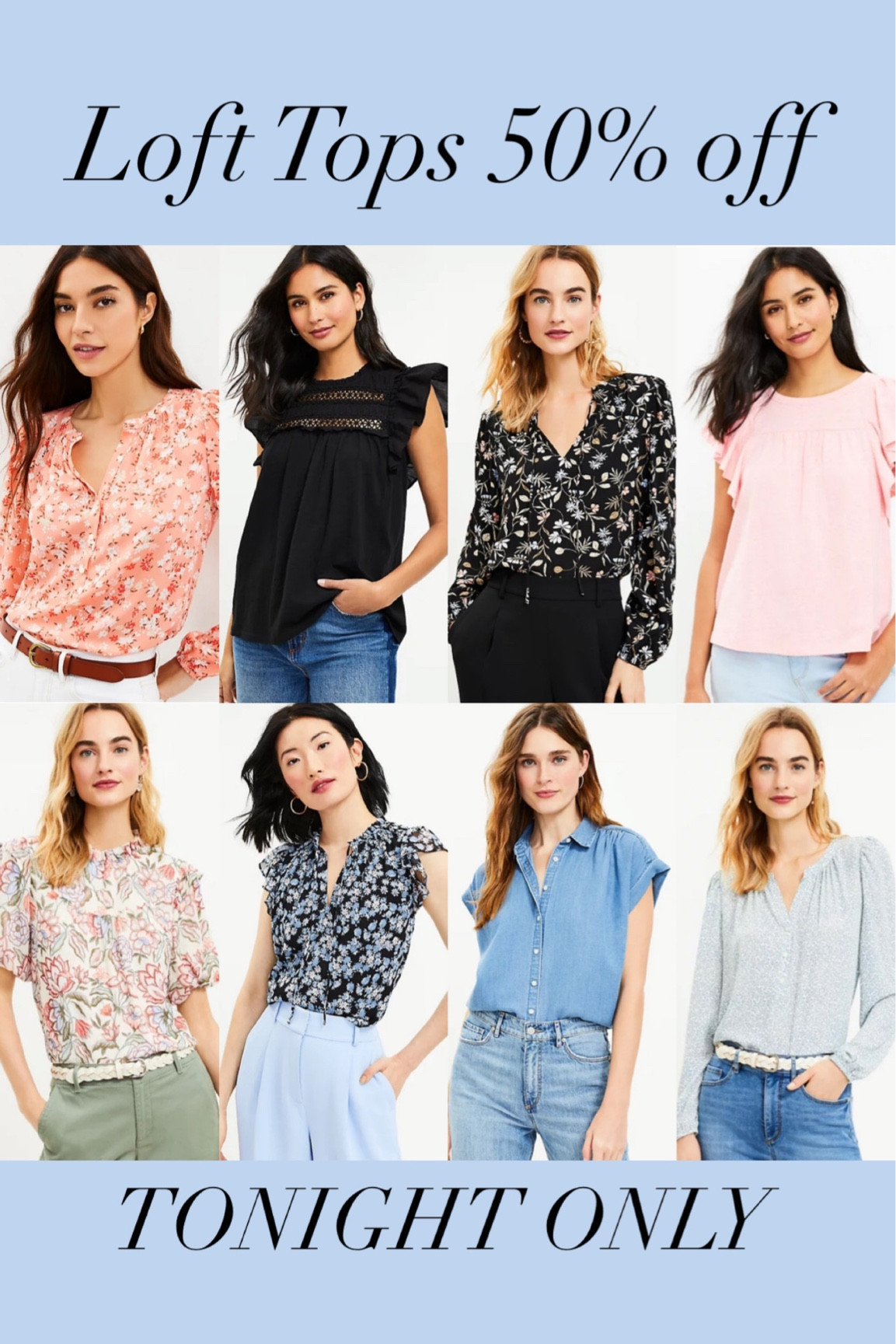 Loft tops 50% off

#LTKsalealert