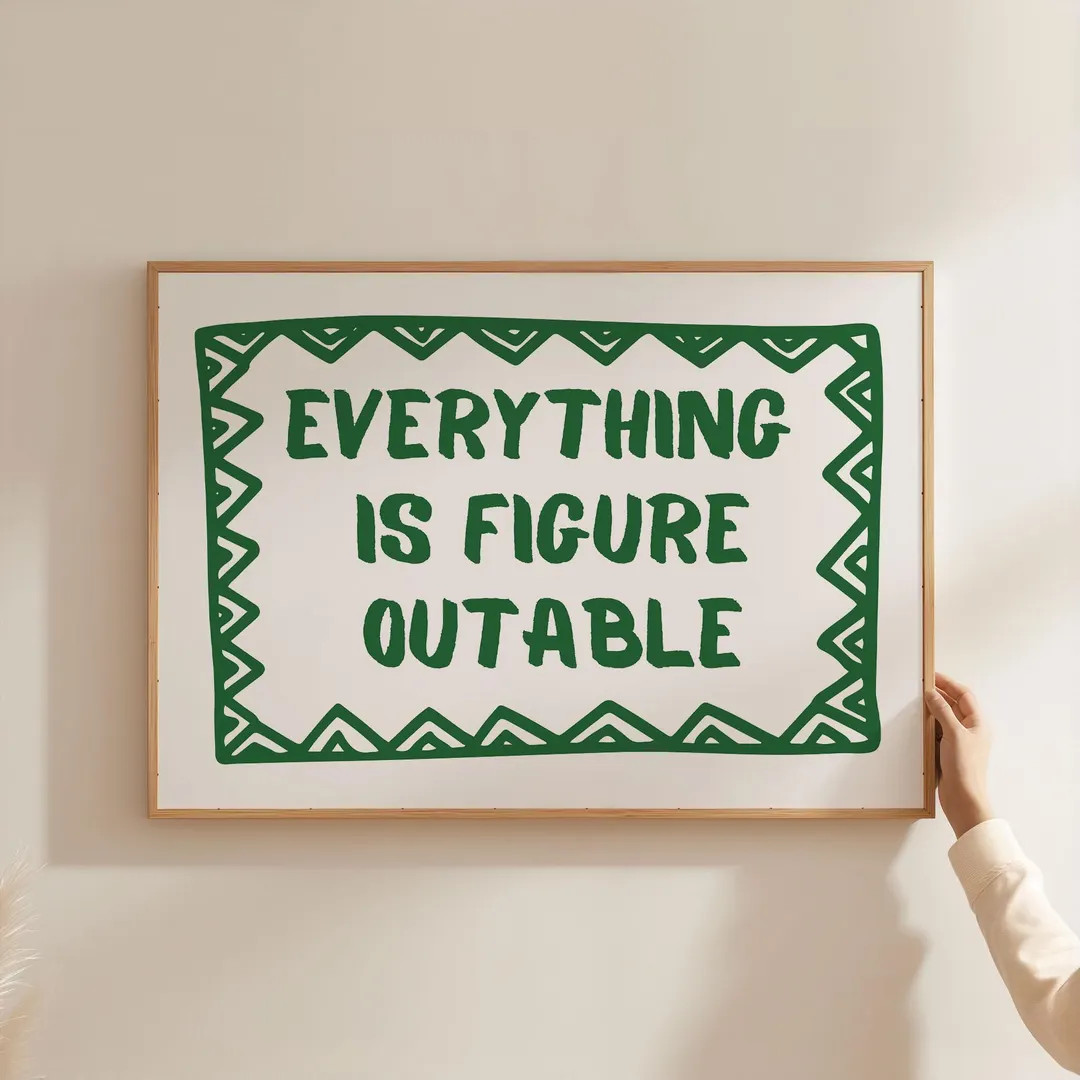 Physical Poster - Everything is Figureoutable Print | Green Typography Positive Wall Art for Bedr... | Etsy (US)