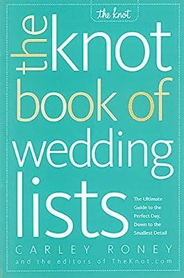 The Knot Book of Wedding Lists: The Ultimate Guide to the Perfect Day, Down to the Smallest Detai... | Amazon (US)